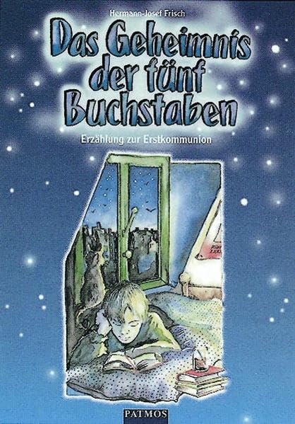 Das Geheimnis der fünf Buchstaben: Erzählung zur Erstkommunion Novels & Short Stories