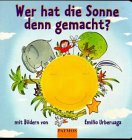 Wer hat die Sonne denn gemacht? Books