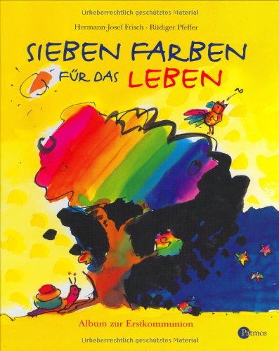Sieben Farben für das Leben: Album zur Erstkommunion Religion & Esotericism