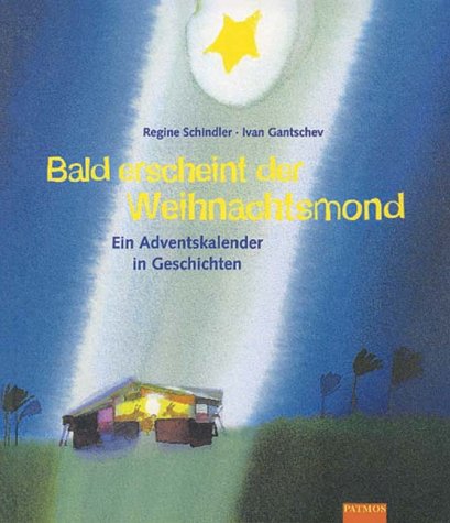 Bald erscheint der Weihnachtsmond. Ein Adventskalender in Geschichten Books
