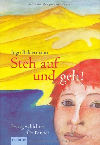 Steh auf und geh! - Jesusgeschichten für Kinder Books