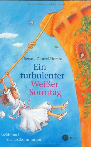 Ein turbulenter Weißer Sonntag: Erzählbuch zur Erstkommunion Books