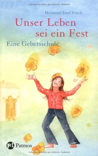 Product Image: Unser Leben sei ein Fest: Eine Gebetsschule