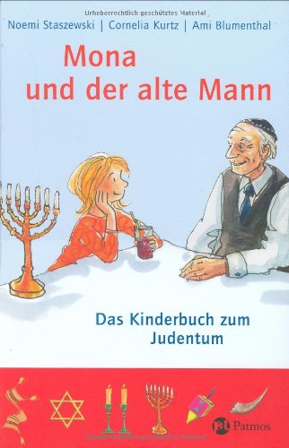 Mona und der alte Mann: Das Kinderbuch zum Judentum Non-fiction