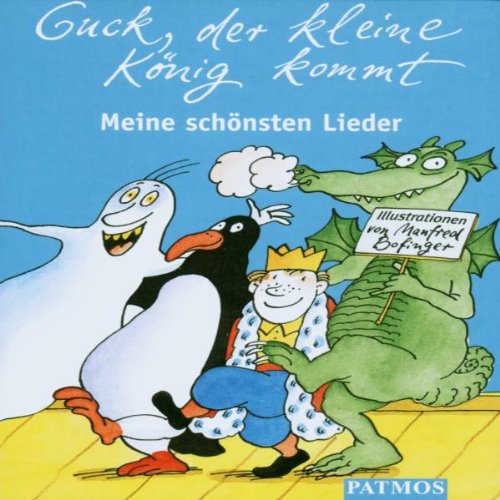 Guck, der kleine König kommt: Meine schönsten Kinderlieder Books