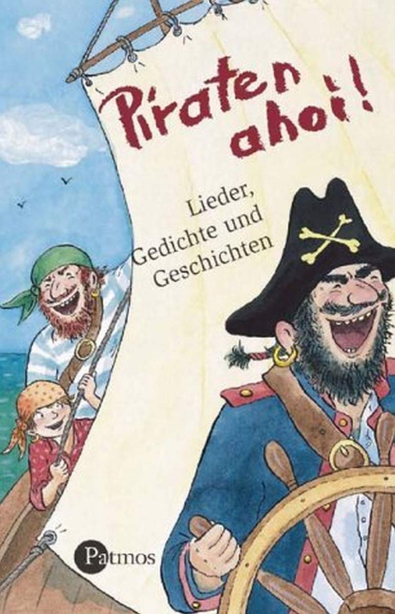 Piraten ahoi!: Lieder, Gedichte und Geschichten Children's books