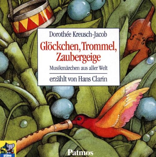 Glöckchen, Trommel, Zaubergeige: Musikmärchen aus aller Welt Study Guides