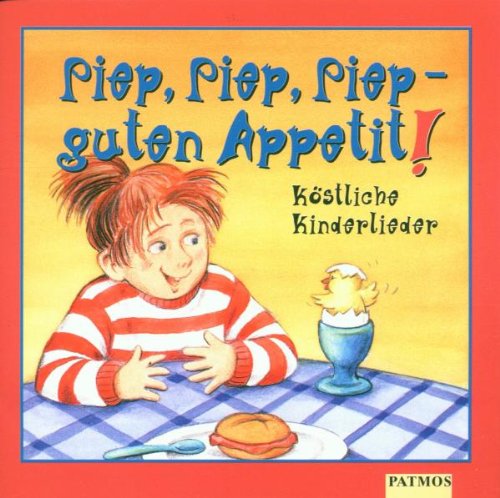 Piep, piep, piep, Guten Appetit, 1 CD-Audio: Köstliche Kinderlieder. 30 Min. Children's books