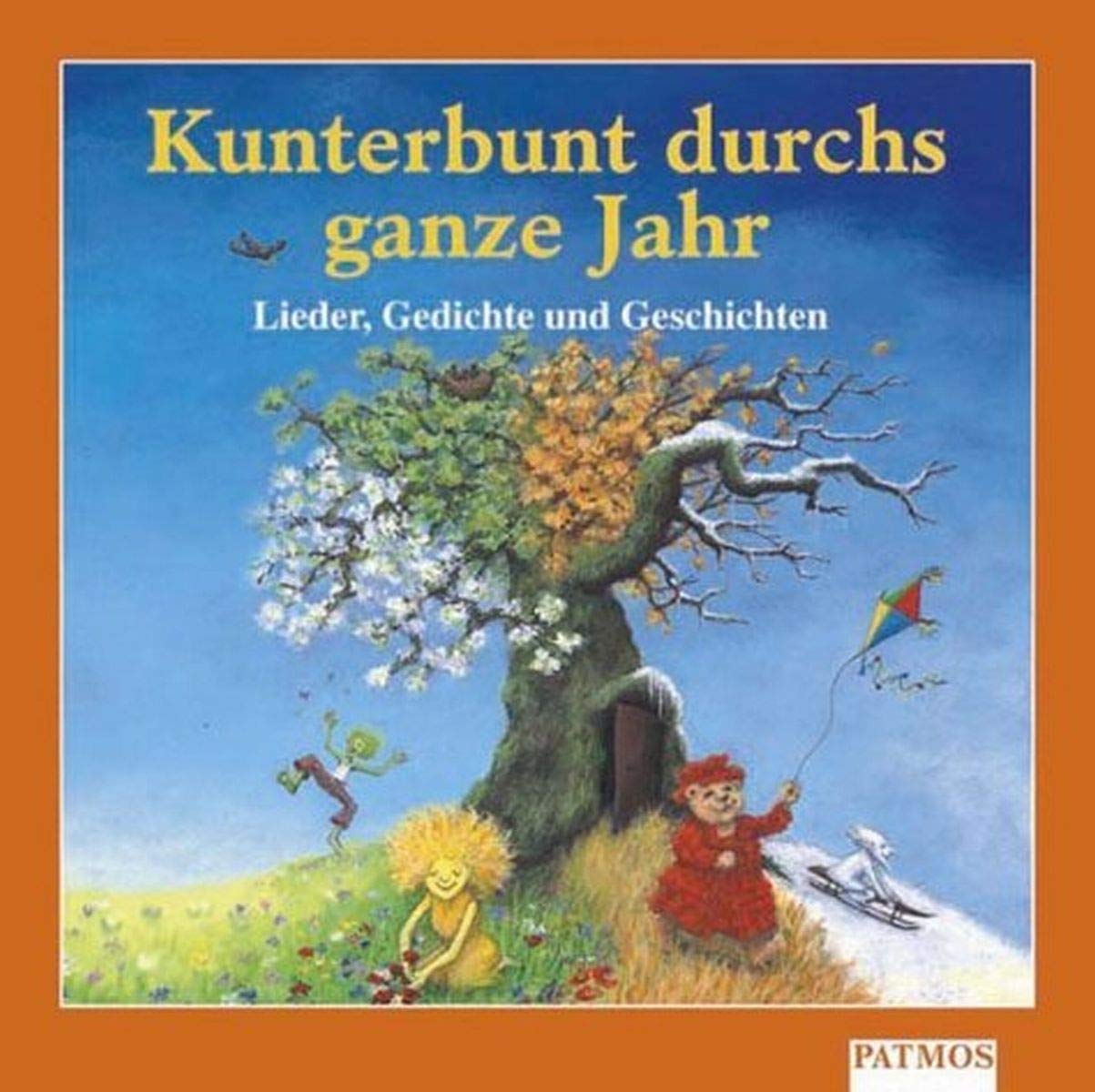 Kunterbunt durchs ganze Jahr: Lieder, Gedichte und Geschichten Sheet Music