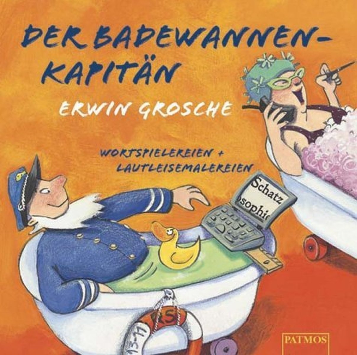 Der Badewannenkapitän: Ausgewählte Wortspielereien, Klanggeschichten und Lautleisem Children's books