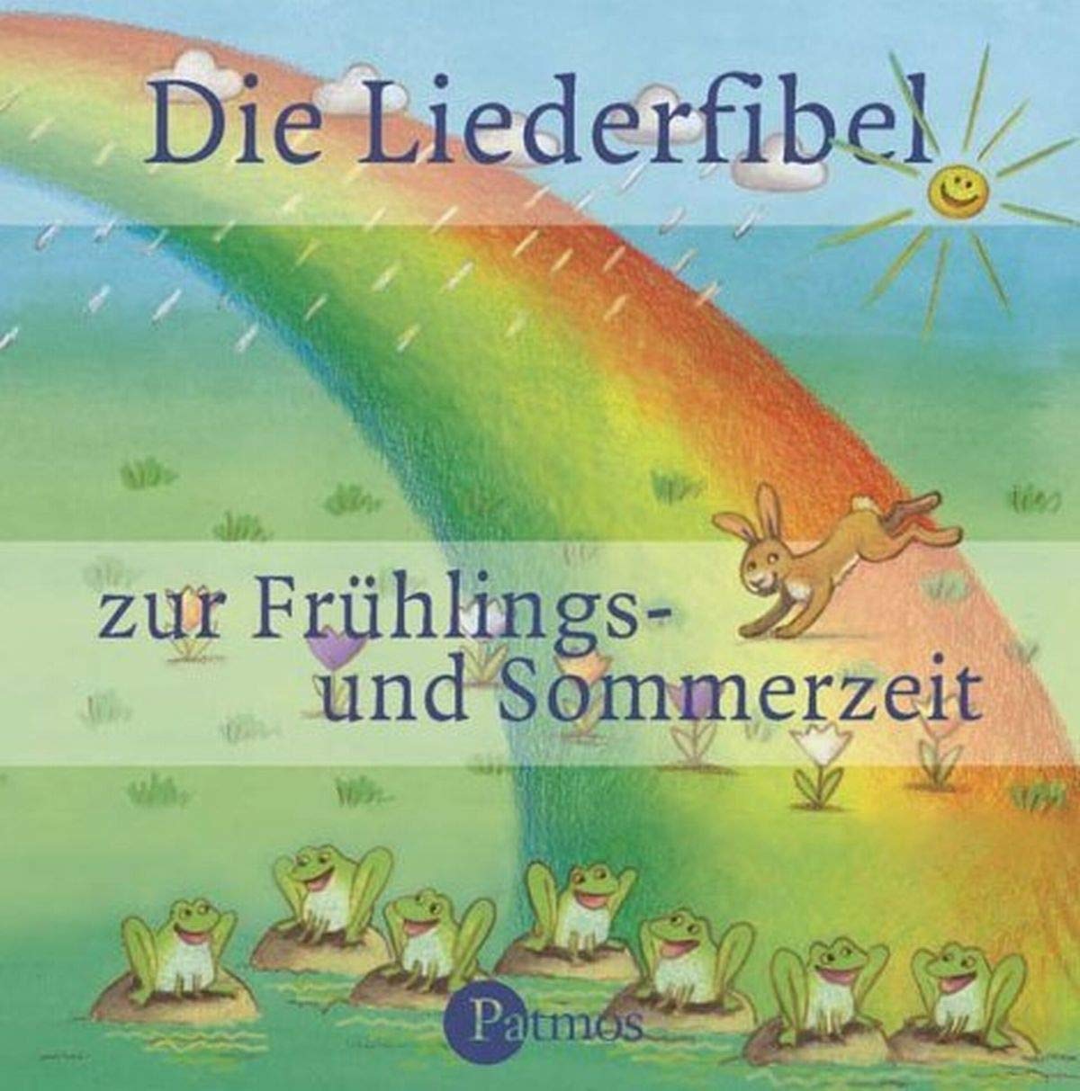 Die Liederfibel zur Frühlings- und Sommerzeit (Sauerländer Hörbuch / Tonträger) Non-fiction