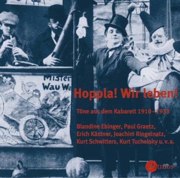 Hoppla! Wir leben!: Töne aus dem Kabarett 1910-1933 Poetry