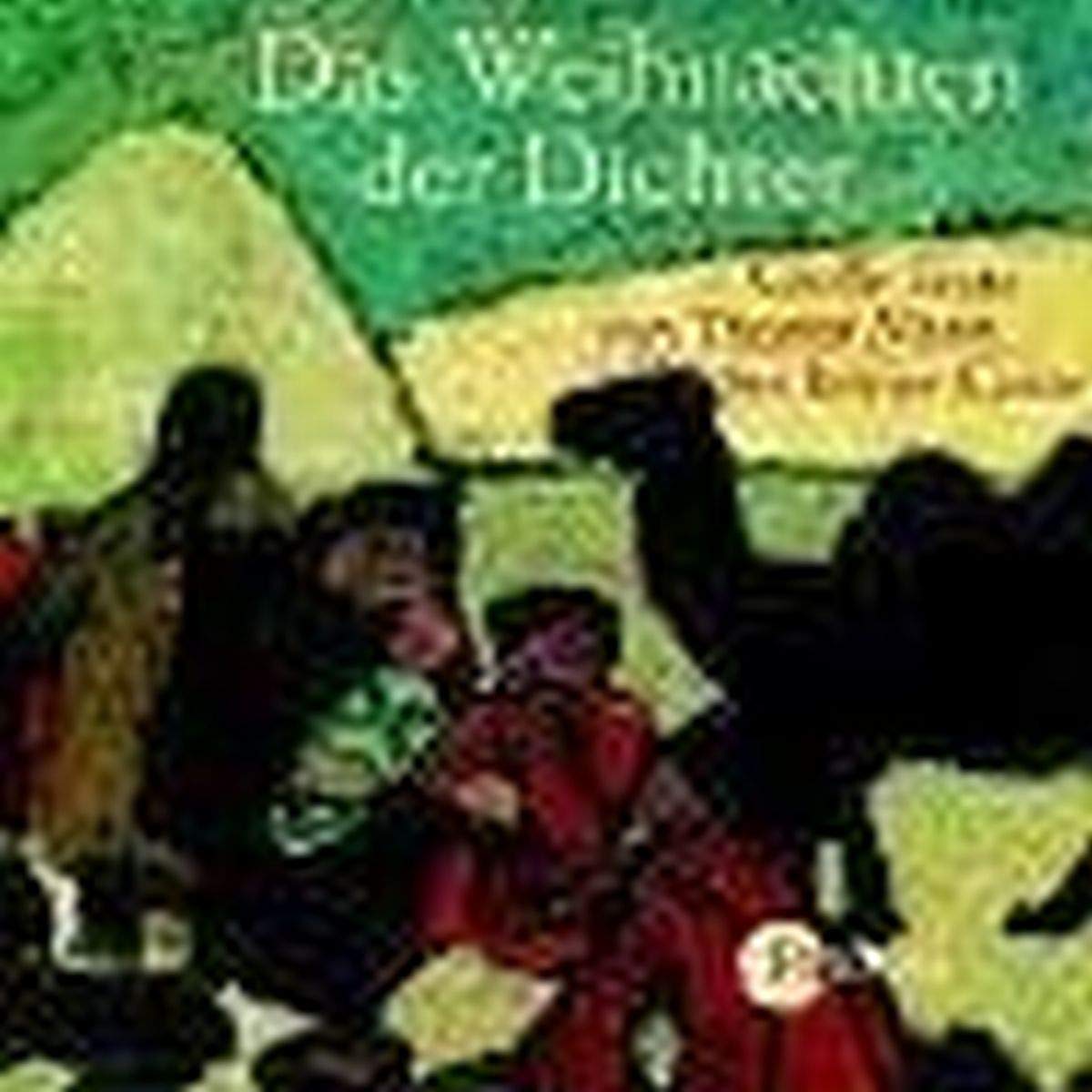 Das Weihnachten der Dichter: Große Texte vom Thomas Mann bis Reiner Kunze : Gedichte und Geschichten Books