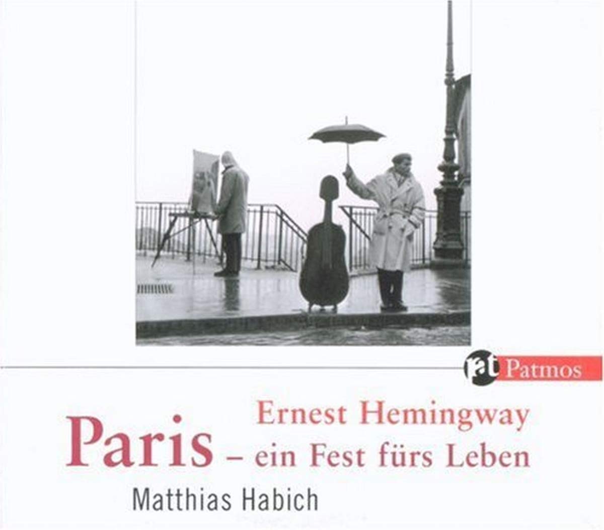 Paris - ein Fest fürs Leben: Ungekürzte Lesung Contemporary literature