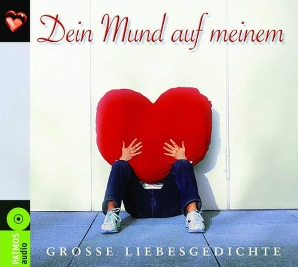 Dein Mund auf meinem: Große Liebesgedichte cd