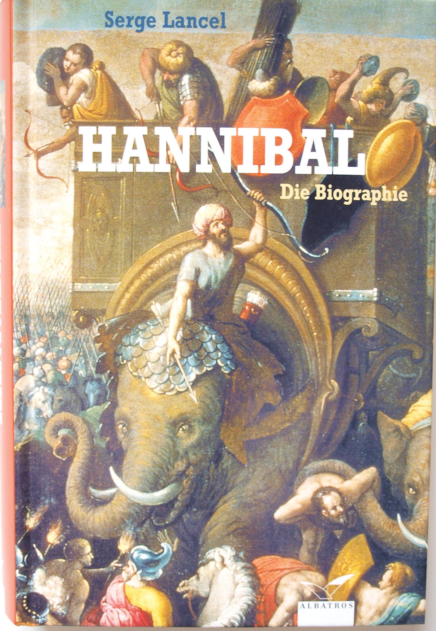 Hannibal - Die Biographie: Eine Biographie Memories