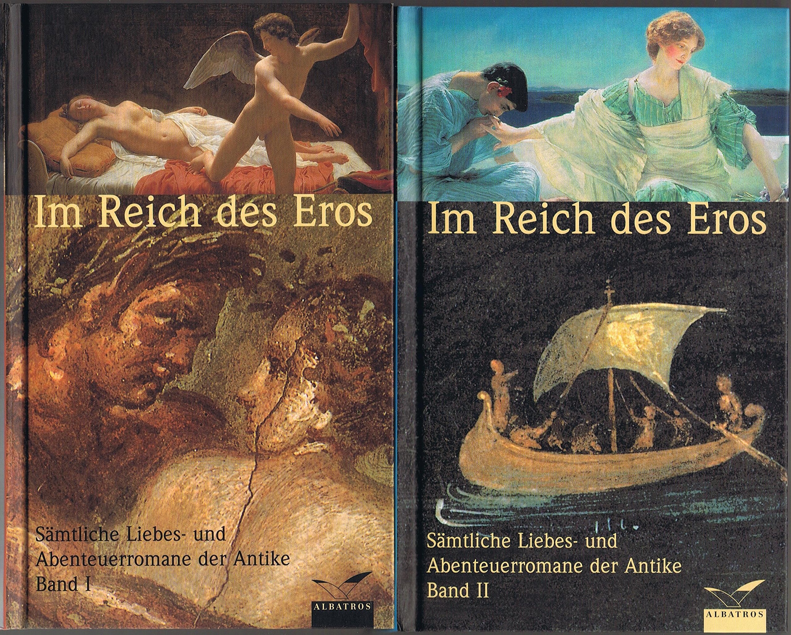 Im Reich des Eros. Sämtliche Liebes- und Abenteuerromane der Antike Books