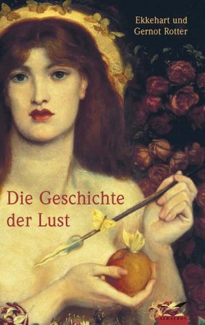 Die Geschichte der Lust. Zwischen Himmel und Hölle Partnership & Love