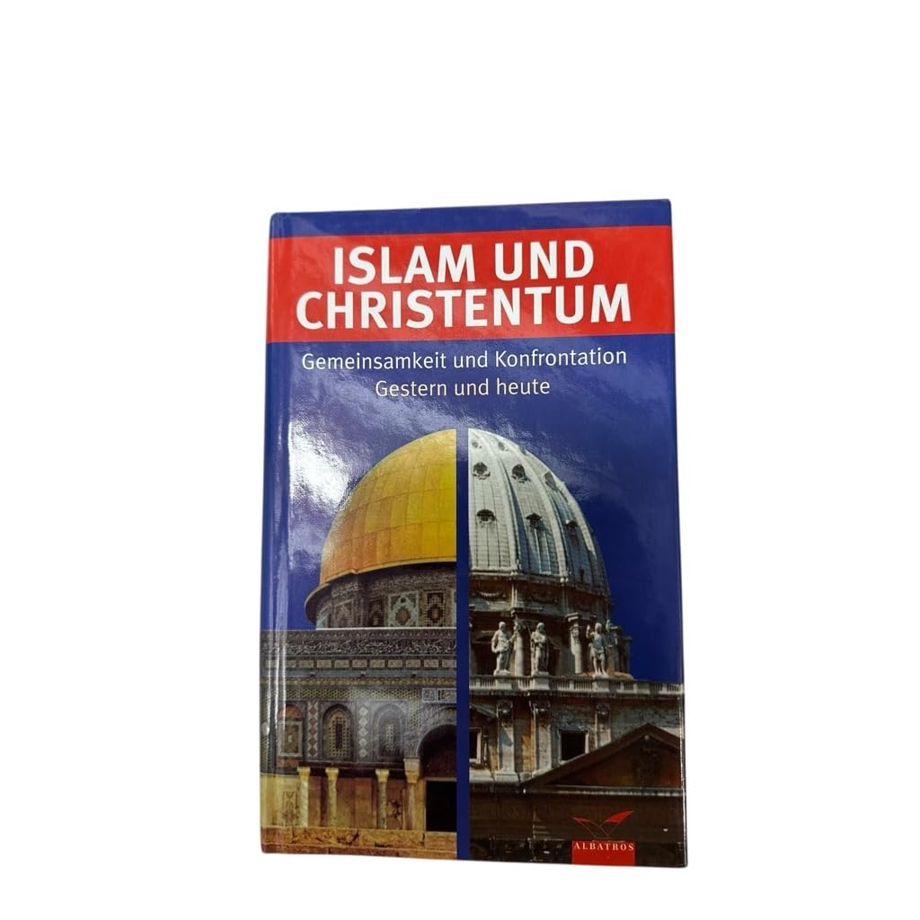 Islam und Christentum. Gemeinsamkeit und Konfrontation - gestern und heute Politics & History