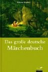 Das grosse deutsche Märchenbuch Fairy Tales & Legends