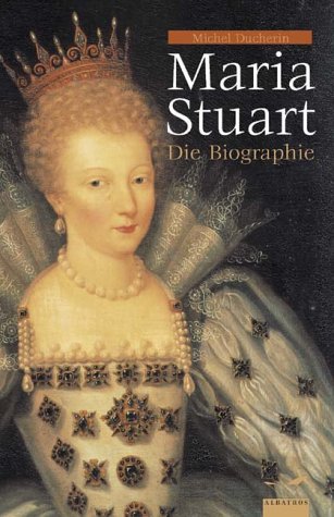Product Image: Maria Stuart. Die Biographie