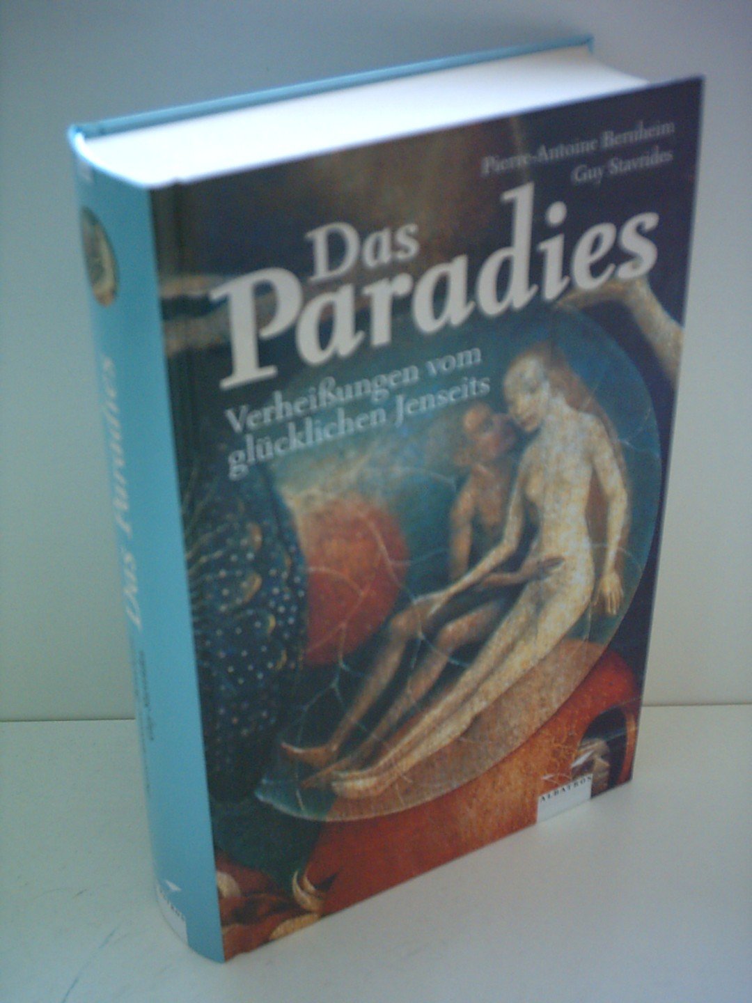 Das Paradies Verheißungen vom glücklichen Jenseits (Albatros im Patmos Verlagshaus) Books