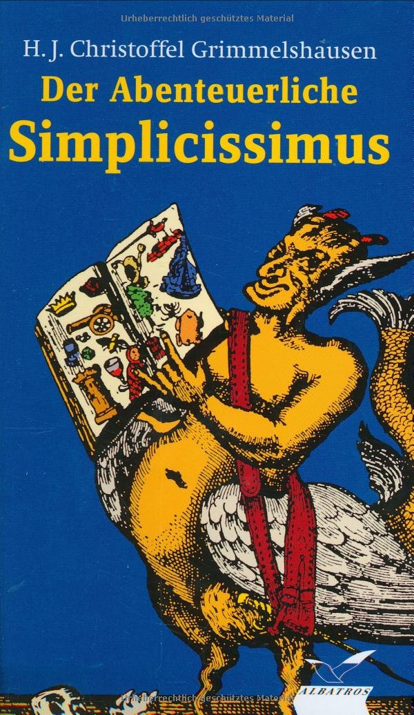 Der Abenteuerliche Simplicissismus (Albatros im Patmos Verlagshaus) Classics