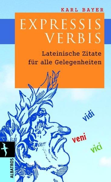 Expressis Verbis: Lateinische Zitate für alle Lebenslagen (Albatros im Patmos Verlagshaus) Contemporary literature Books