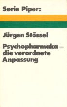 Psychopharmaka, die verordnete Anpassung. Medicine