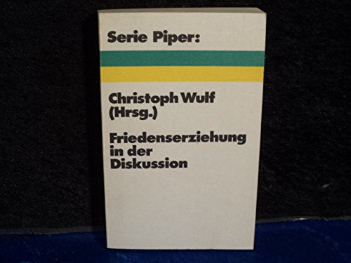 Friedenserziehung in der Diskussion. Materialien. Politics & History