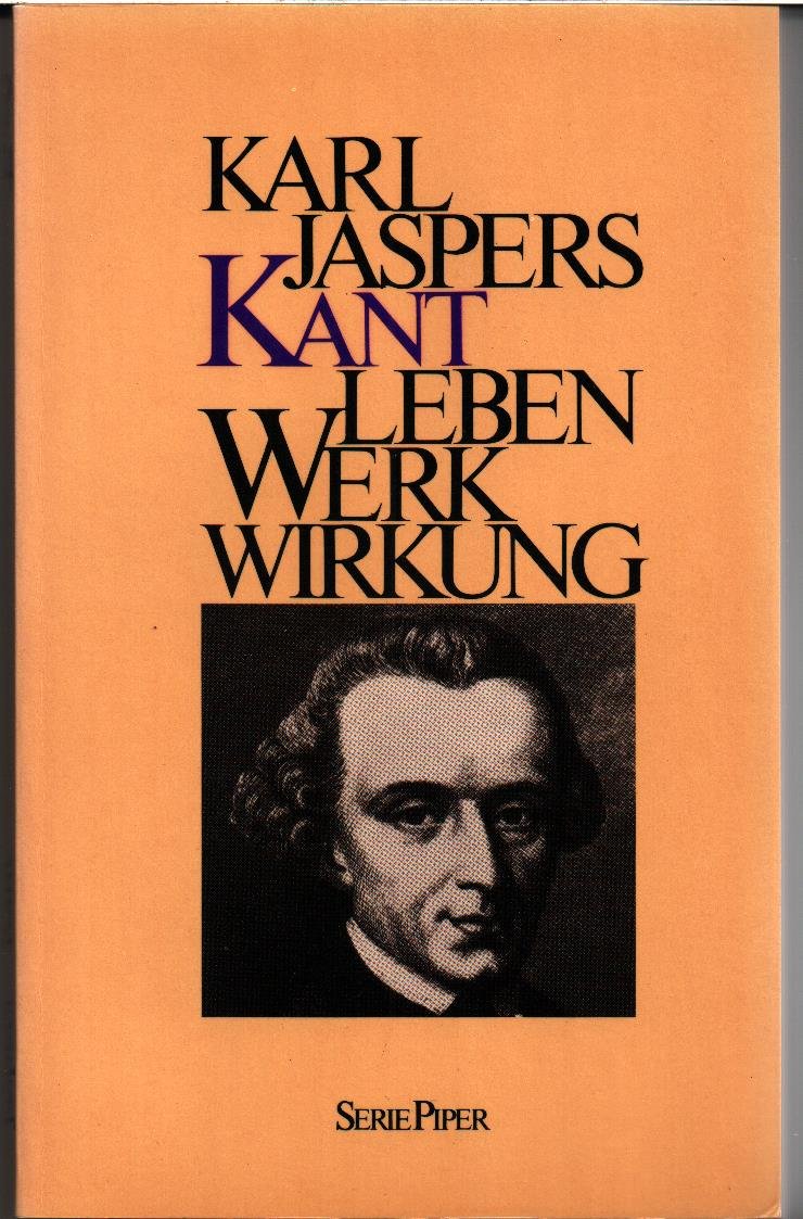 Kant: Leben, Werk, Wirkung (Piper Taschenbuch) Science