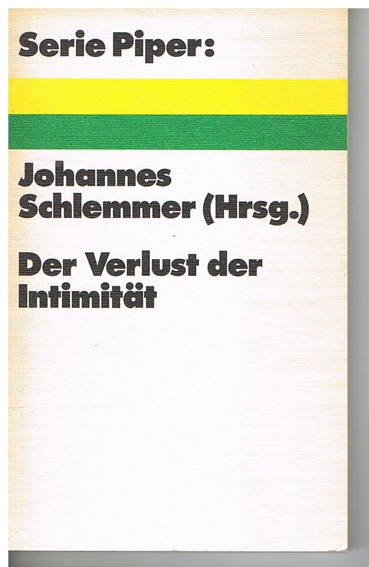 Der Verlust der Intimität. 12 Beiträge nach einer Sendereihe des Studio Heidelberg Books