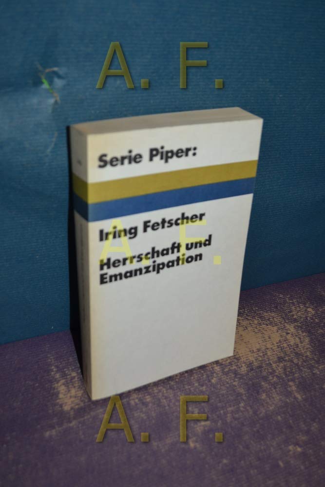 Herrschaft und Emanzipation. Zur Philosophie des Bürgertums. Philosophy