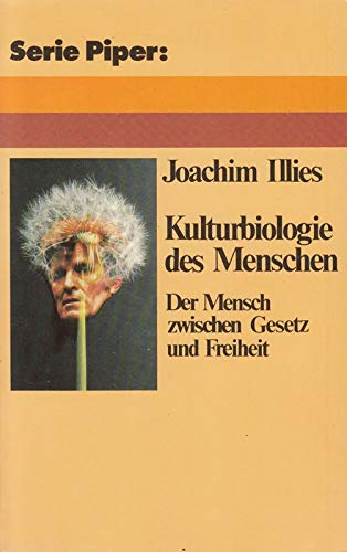 Kulturbiologie des Menschen. Der Mensch zwischen Gesetz und Freiheit. Philosophy