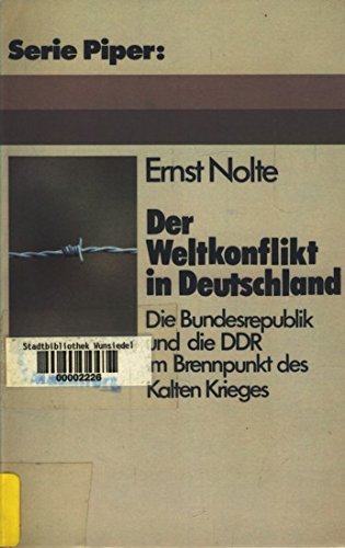 Der Weltkonflikt in Deutschland: Die Bundesrepublik und die DDR im Brennpunkt des Kalten Krieges 1949-1961 (Serie Piper) book