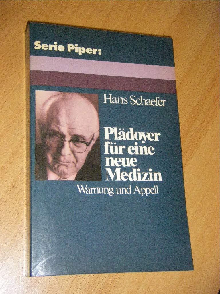 Plädoyer für eine neue Medizin: Warnung und Appell (Piper Taschenbuch) Medicine