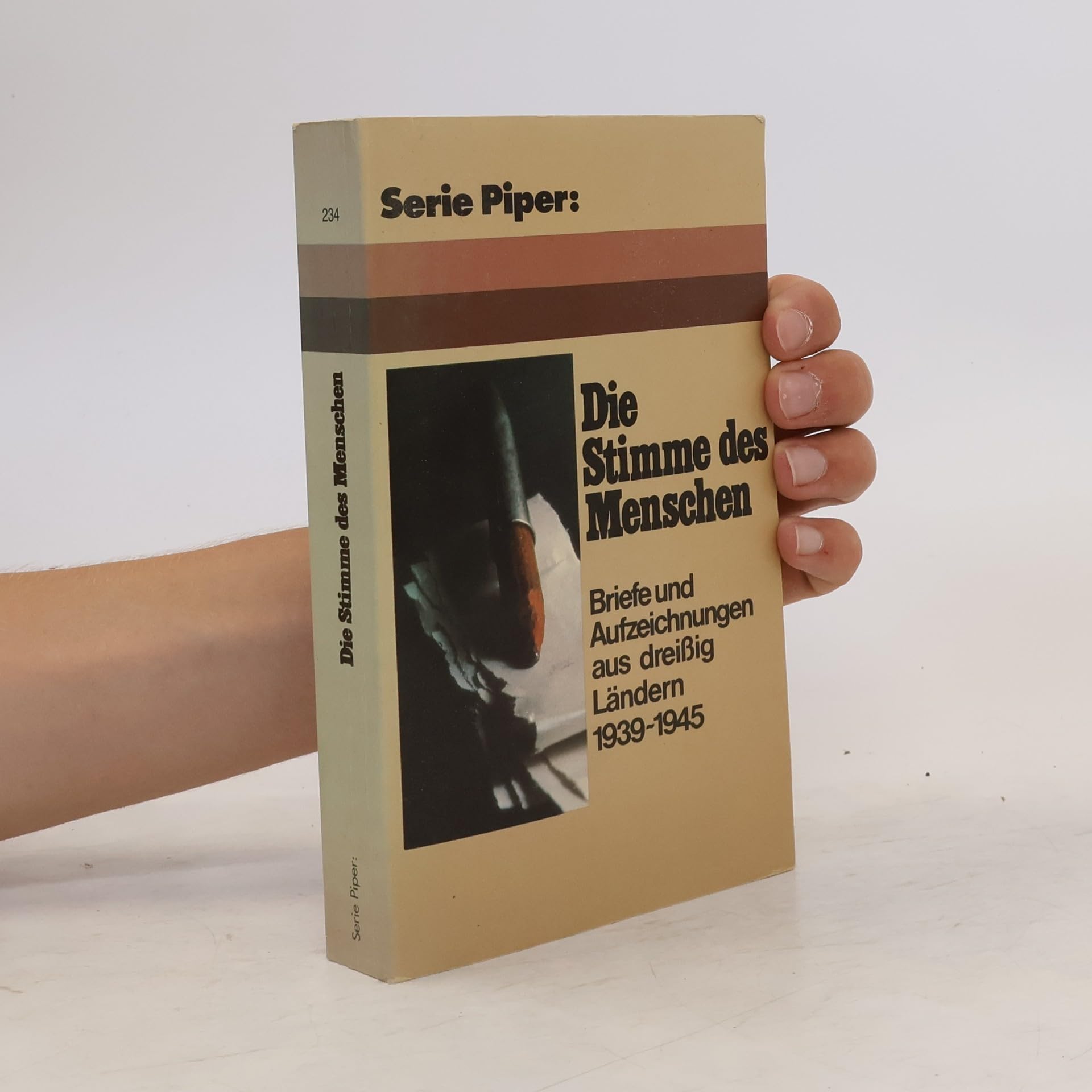 Die Stimme des Menschen. Briefe und Aufzeichnungen aus 30 Ländern 1939 - 1945. Essays & Short Stories