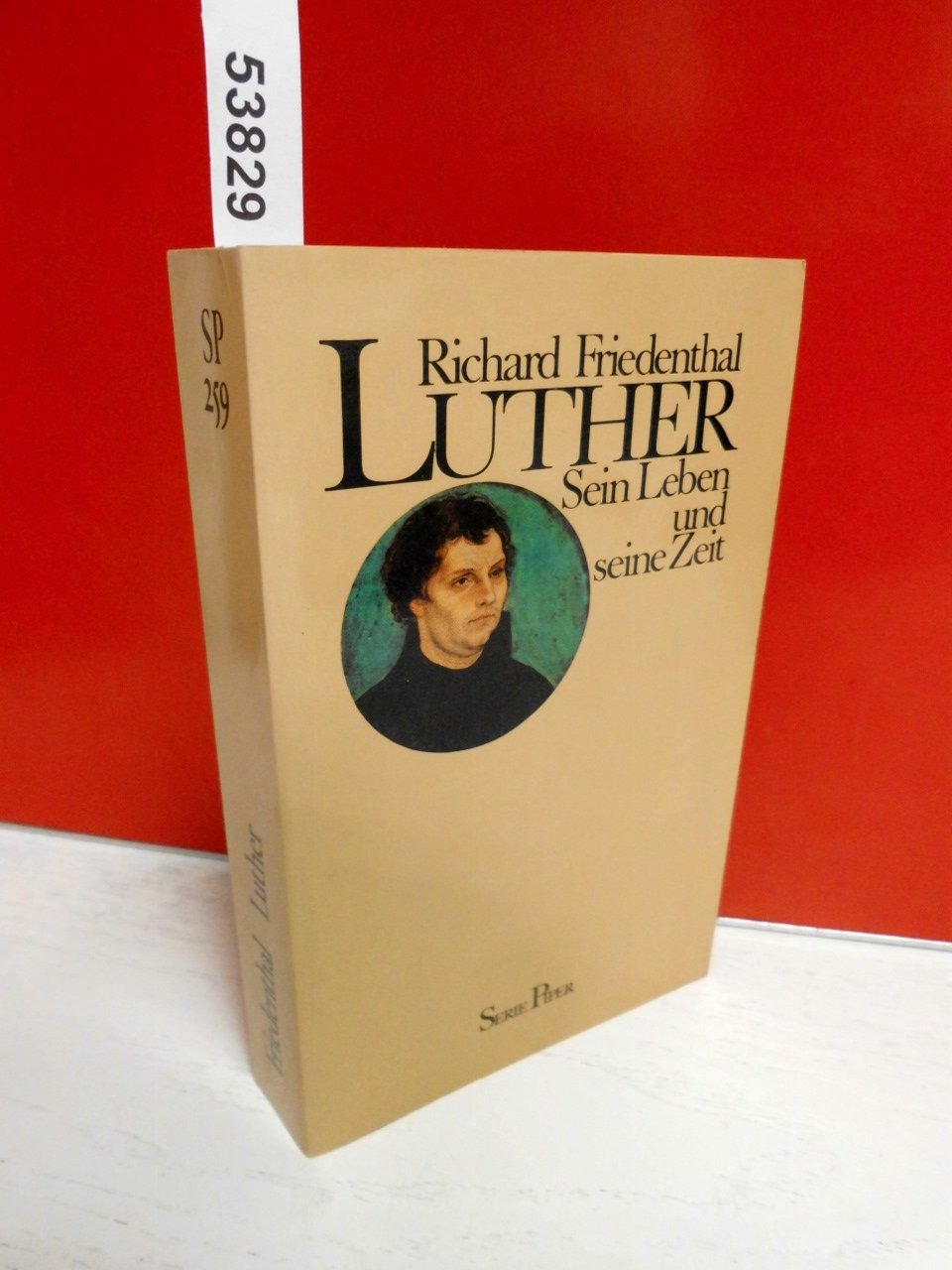 Luther: Sein Leben und seine Zeit (Piper Taschenbuch) Religion & Esotericism