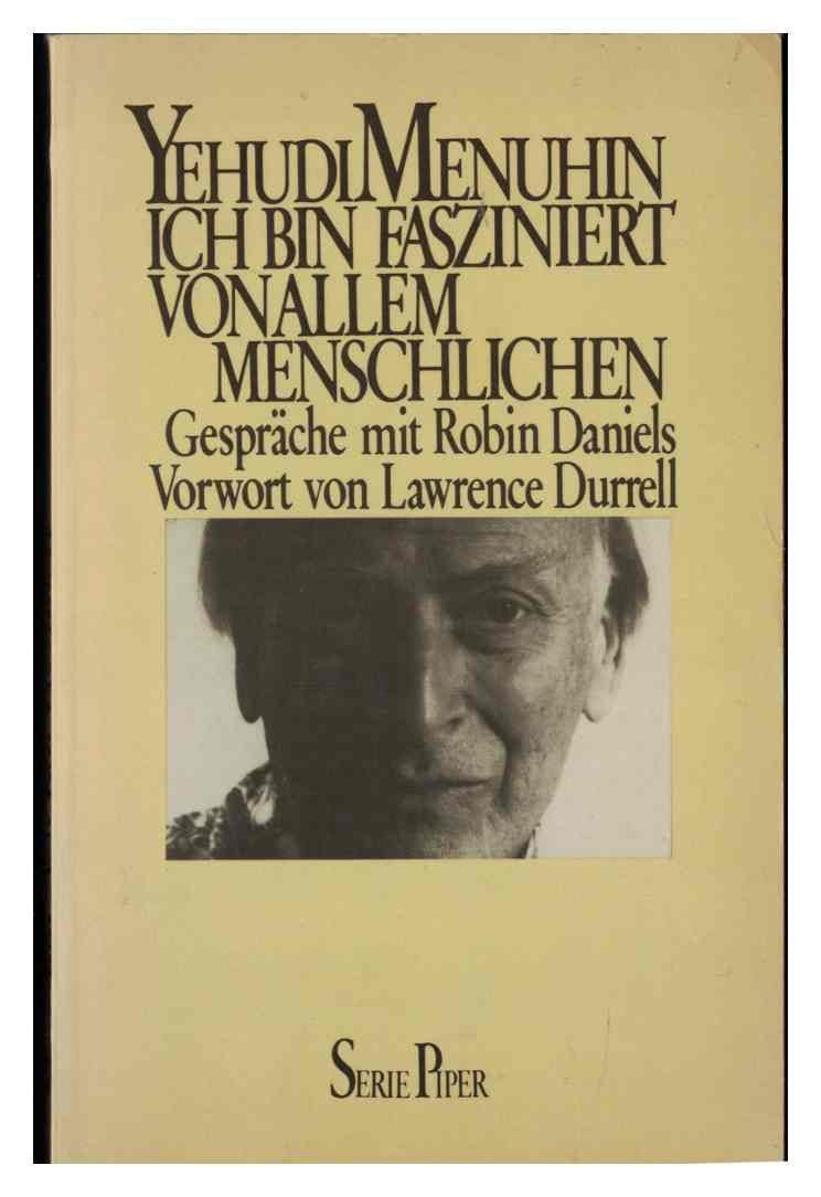 Yehudi Menuhin: Ich bin fasziniert von allem Menschlichen - Gespräche mit Robin Daniels Books