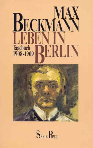Leben in Berlin: Tagebuch 1908-1909 (Piper Taschenbuch) Film, Art & Culture