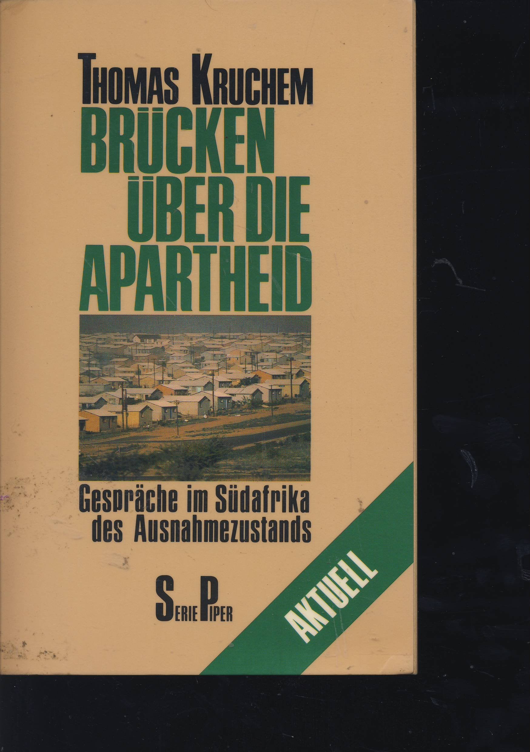 Brücken über die Apartheid (5210 976). Gespräche im Südafrika des Ausnahmezustands. Books
