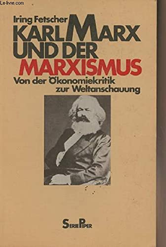 Karl Marx und der Marxismus: Von der Ökonomiekritik zur Weltanschauung (Piper Taschenbuch) Social Sciences Books