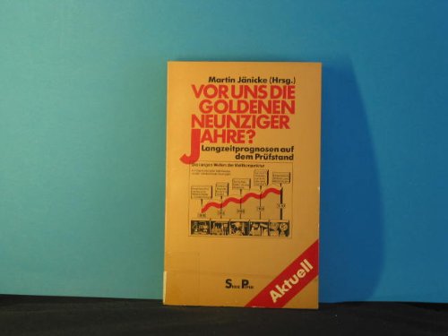 Vor uns die goldenen neunziger Jahre?: Langzeitprognosen auf dem Prüfstand (Piper Taschenbuch) Books