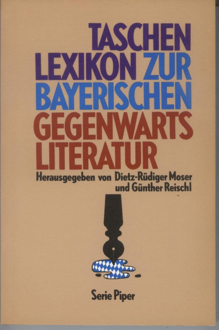 Taschenlexikon zur Bayerischen Gegenwartsliteratur: Autoren, Titel, Verlage (Piper Taschenbuch) Books