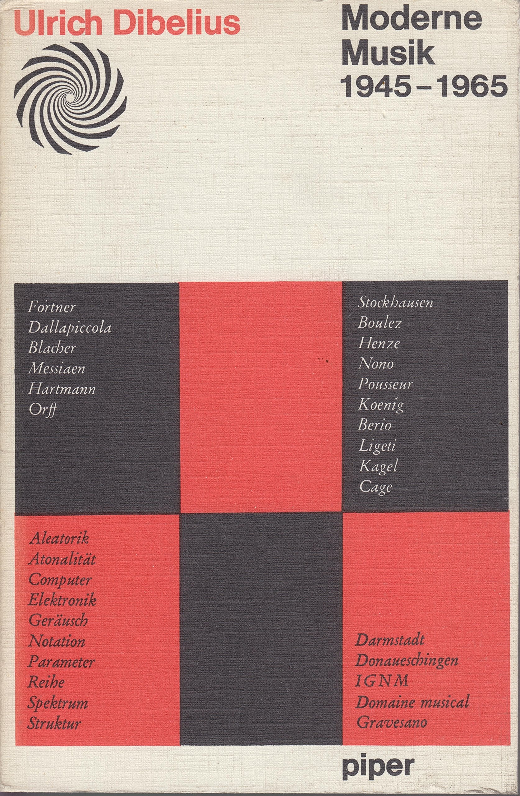 Moderne Musik 1945 - 1965. Voraussetzungen, Verlauf, Material Arts & Music