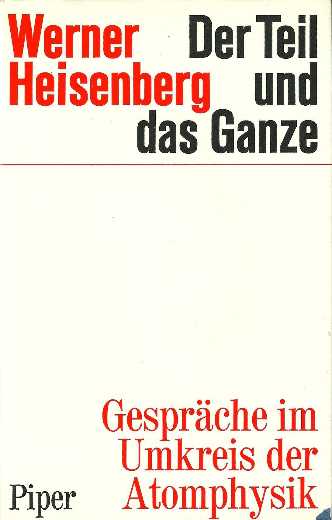 Der Teil und das Ganze. Gespräche im Umkreis der Atomphysik Politics & Society