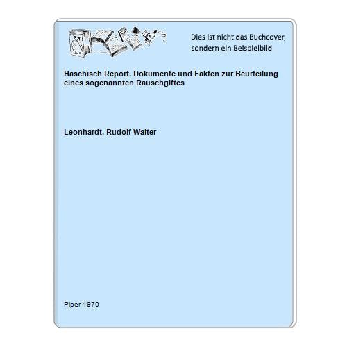 Haschisch-Report. Dokumente und Fakten zur Beurteilung eines sogenannten Rauschgiftes Books