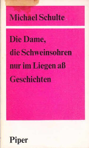 Die Dame, die Schweinsohren nur im Liegen aß Books