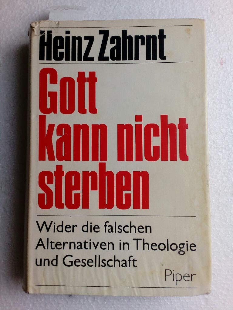 Gott kann nicht sterben. Wider die falschen Alternativen in Theologie und Gesellschaft Books