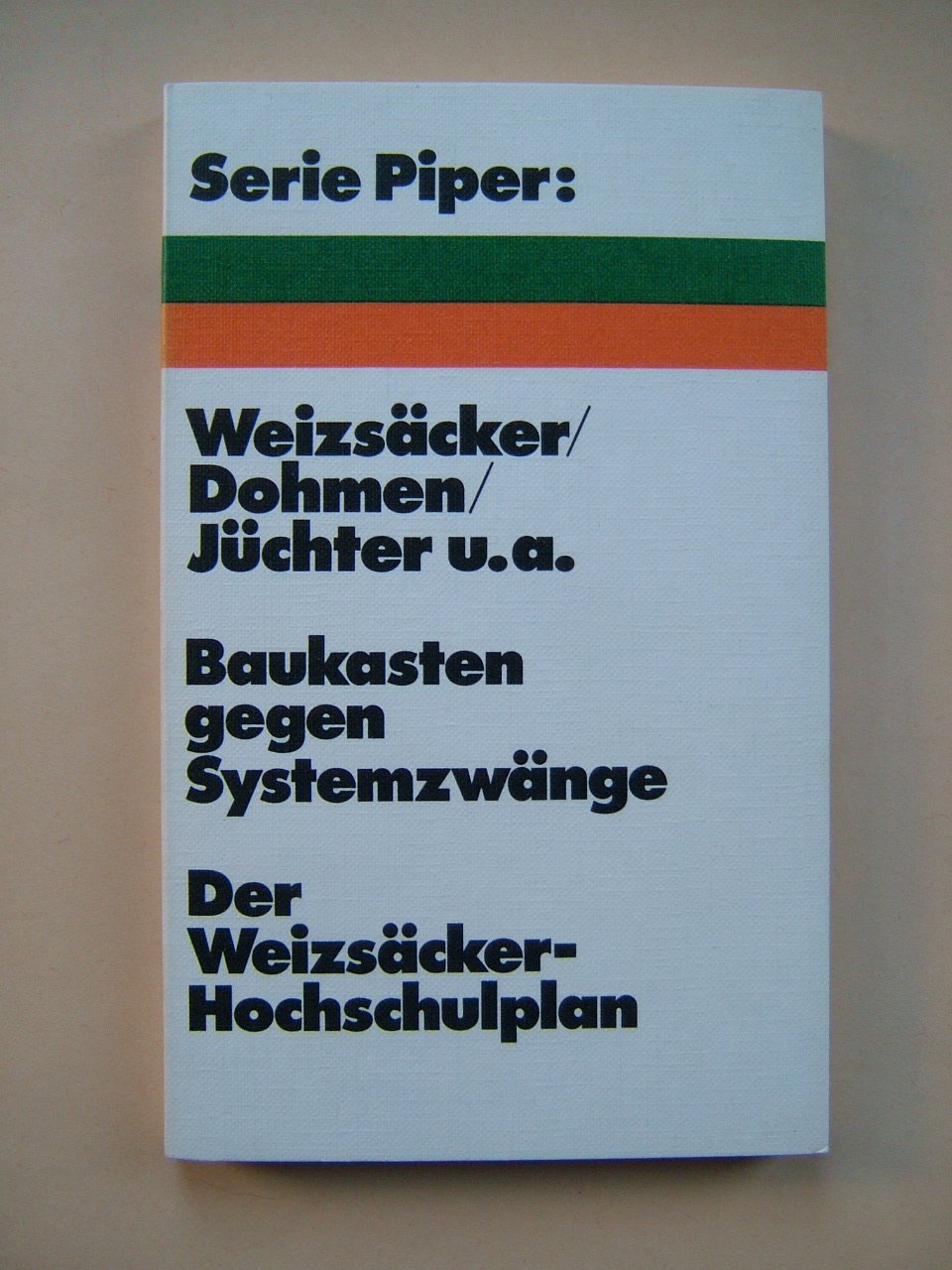 Baukasten gegen Systemzwänge : Der Weizsäcker-Hochschulplan. Books